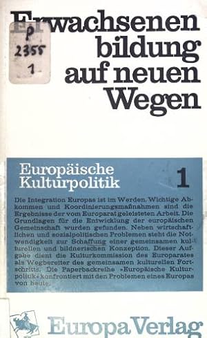 Bild des Verkufers fr Erwachsenenbildung auf neuen Wegen. Europische Kulturpolitik zum Verkauf von books4less (Versandantiquariat Petra Gros GmbH & Co. KG)