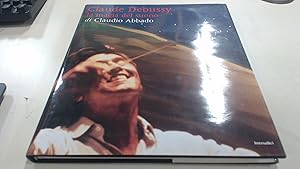 Immagine del venditore per Claude Debussy, la magia del suono di Claudio Abbado venduto da BoundlessBookstore