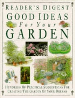 Seller image for Good Ideas for Your Garden (Readers Digest) for sale by WeBuyBooks