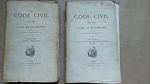 Seller image for Le Code civil, 1804-1904 : livre du centenaire. Tome 1. Generalits. tudes spciales; Tome 2. Le Code civil  l'etranger. La question de la revision. Documents. for sale by LIBRERIA ANTICUARIA LUCES DE BOHEMIA