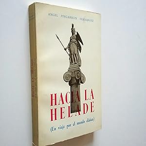 Hacia la Helade (Un viaje por el mundo clásico)