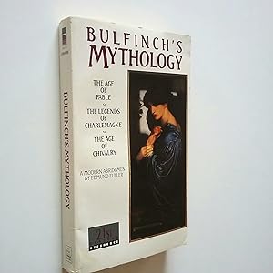 Bulfinch's Mythology. The age of fable - The legends of Charlemagne - The age of Chivalry