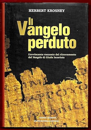 Imagen del vendedor de Il Vangelo perduto. L'avvincente racconto di una grande scoperta archeologica. Con DVD a la venta por Libreria Oltre il Catalogo