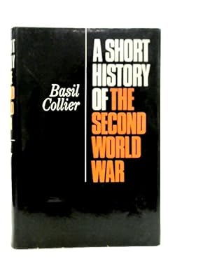 Image du vendeur pour A Short History of the Second World War mis en vente par World of Rare Books