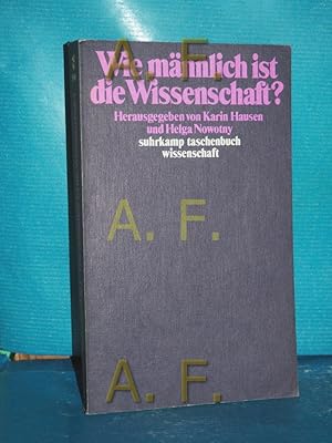 Imagen del vendedor de Wie mnnlich ist die Wissenschaft?. Hrsg. von Karin Hausen u. Helga Nowotny / Suhrkamp-Taschenbuch Wissenschaft , 590 a la venta por Antiquarische Fundgrube e.U.