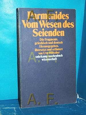 Immagine del venditore per Vom Wesen des Seienden : d. Fragm. , griech. u. dt. Parmenides. Hrsg., bers. u. erl. von Uvo Hlscher / Suhrkamp-Taschenbuch Wissenschaft , 624 venduto da Antiquarische Fundgrube e.U.