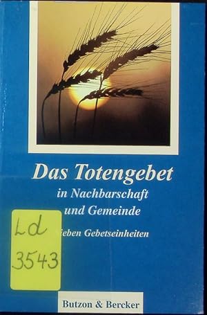 Bild des Verkufers fr Das Totengebet in Nachbarschaft und Gemeinde. Sieben Gebetseinheiten. zum Verkauf von Antiquariat Bookfarm