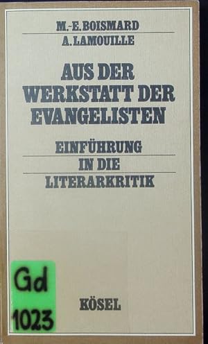 Seller image for Aus der Werkstatt der Evangelisten. Einfhrung in die Literaturkritik. for sale by Antiquariat Bookfarm