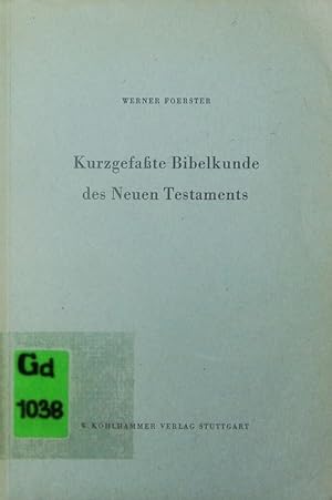 Bild des Verkufers fr Kurzgefasste Bibelkunde des Neuen Testaments. zum Verkauf von Antiquariat Bookfarm