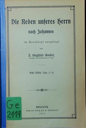 Seller image for Die Reden unseres Herrn nach Johannes ; 1. Kapitel 1 - 11. for sale by Antiquariat Bookfarm