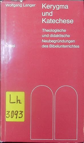 Seller image for Kerygma und Katechese. Theologische und didaktische Neubegrndungen des Bibelunterrichts. for sale by Antiquariat Bookfarm