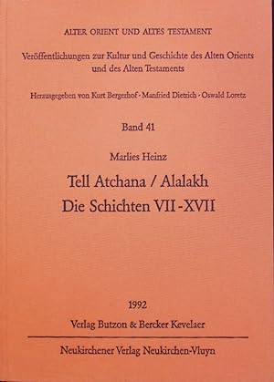 Bild des Verkufers fr Tell Atchana, Alalakh: die Schichten VII - XVII. Alter Orient und Altes Testament ; Bd. 41 zum Verkauf von Antiquariat Bookfarm