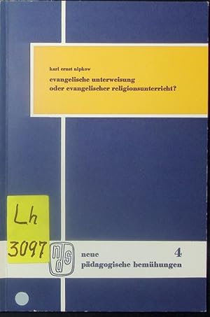 Seller image for Evangelische Unterweisung oder evangelischer Religionsunterricht? for sale by Antiquariat Bookfarm