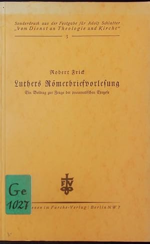 Bild des Verkufers fr Luthers Rmerbriefvorlesung. Ein Beitrag zur Frage der pneumatischen Exegese. zum Verkauf von Antiquariat Bookfarm