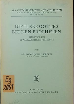 Seller image for Die Liebe Gottes bei den Propheten. Ein Beitrag zur alttestamentlichen Theologie. for sale by Antiquariat Bookfarm