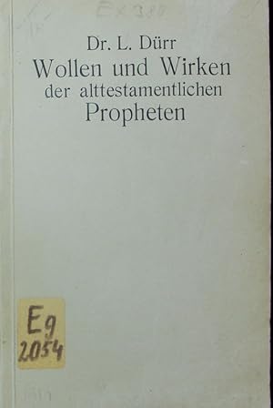 Bild des Verkufers fr Wollen und Wirken der alttestamentlichen Propheten. zum Verkauf von Antiquariat Bookfarm