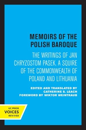 Bild des Verkufers fr Memoirs Of The Polish Baroque - The Writings Of Jan Chryzostom Pasek, A Squire Of The Commonwealth Of Poland And Lithuania zum Verkauf von GreatBookPricesUK