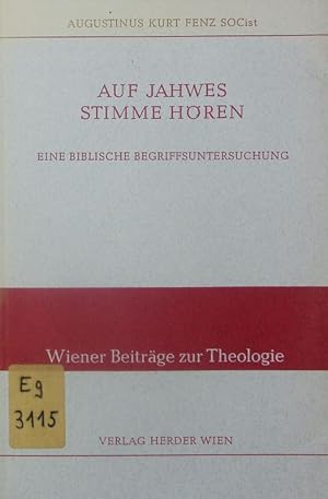 Bild des Verkufers fr Auf Jahwes Stimme hren. Eine biblische Begriffsuntersuchung. zum Verkauf von Antiquariat Bookfarm