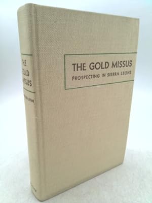 Image du vendeur pour The Gold Missus: A Woman Prospector in Sierra Leone mis en vente par ThriftBooksVintage