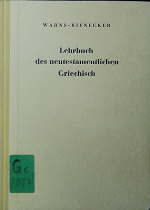 Bild des Verkufers fr Lehrbuch des neutestamentlichen Griechisch. zum Verkauf von Antiquariat Bookfarm