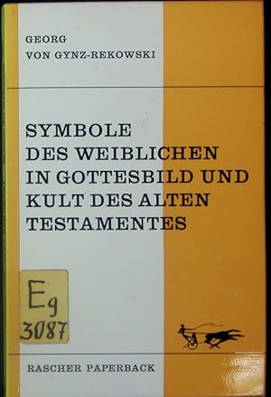 Bild des Verkufers fr Symbole des Weiblichen in Gottesbild und Kult des Alten Testamentes. zum Verkauf von Antiquariat Bookfarm
