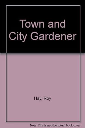 Seller image for Town and City Gardener for sale by Redux Books
