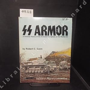 Immagine del venditore per SS Armor. A Pictorial History of the Armored Formations of the Waffen-SS. venduto da Librairie-Bouquinerie Le Pre Pnard