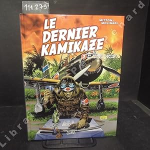 Image du vendeur pour Le dernier kamikaze. Tome 3 : Au nom de l'Empire du Soleil levant mis en vente par Librairie-Bouquinerie Le Pre Pnard