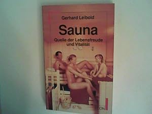 Bild des Verkufers fr Sauna. Quelle der Lebensfreude und Vitalitt. zum Verkauf von ANTIQUARIAT FRDEBUCH Inh.Michael Simon