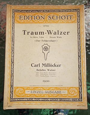 Carl Millöcker TRAUM-WALZER ( Der Feldprediger ) Edition Schott 07911 PIANO