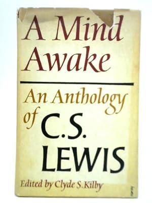 Seller image for A Mind Awake - An Anthology of C. S. Lewis for sale by World of Rare Books