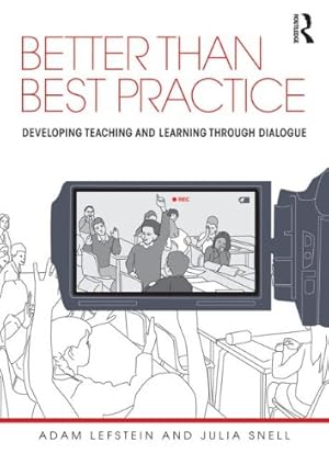 Immagine del venditore per Better than Best Practice: Developing teaching and learning through dialogue by Lefstein, Adam, Snell, Julia [Paperback ] venduto da booksXpress