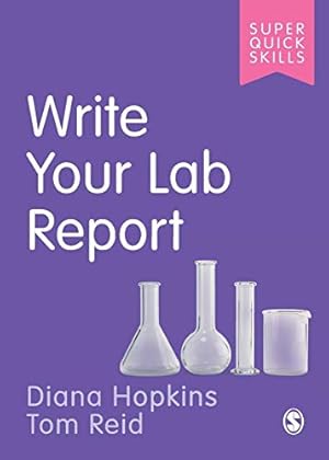 Imagen del vendedor de Write Your Lab Report (Super Quick Skills) by Hopkins, Diana, Reid, Tom [Paperback ] a la venta por booksXpress