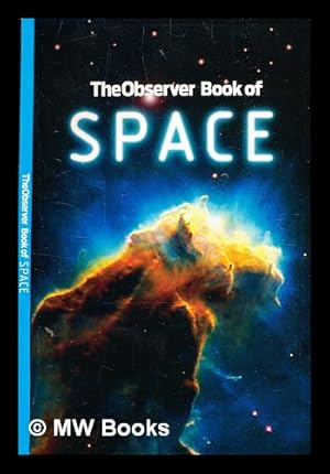 Seller image for The Observer book of space / [edited by Carl Wilkinson] for sale by MW Books Ltd.