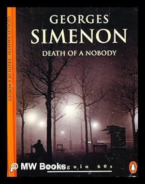 Image du vendeur pour Death of a nobody ; and The man in the street / Georges Simenon ; [translated by Jean Stewart] mis en vente par MW Books Ltd.