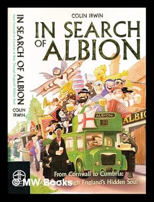 Bild des Verkufers fr In search of Albion : from Cornwall to Cumbria : a ride through England's hidden soul / Colin Irwin zum Verkauf von MW Books Ltd.