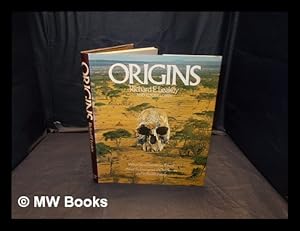 Seller image for Origins : what new discoveries reveal about the emergence of our species and its possible future / [by] Richard E. Leakey and Roger Lewin for sale by MW Books Ltd.
