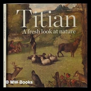 Imagen del vendedor de Titian: a fresh look at nature / Antonio Mazzotta a la venta por MW Books Ltd.