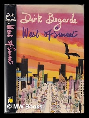 Bild des Verkufers fr West of sunset / Dirk Bogarde zum Verkauf von MW Books Ltd.