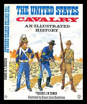 Seller image for The United States Cavalry : an illustrated history / by Gregory J W Urwin for sale by MW Books Ltd.