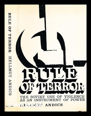 Seller image for Rule of terror / by Hellmut Andics ; translated [from the German] by Alexander Lieven for sale by MW Books Ltd.