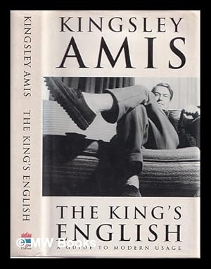 Immagine del venditore per The king's English : a guide to modern usage venduto da MW Books Ltd.