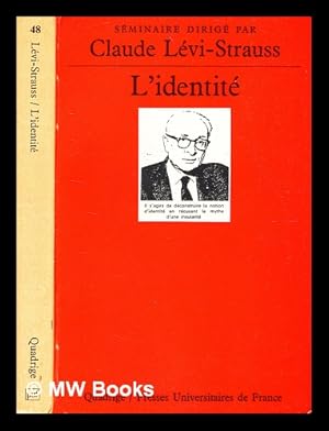 Bild des Verkufers fr L'identit : sminaire interdisciplinaire / Jean-Marie Benoist.[and others] ; dirig par Claude Lvi-Strauss zum Verkauf von MW Books Ltd.