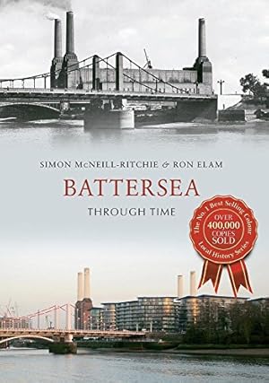 Seller image for Battersea Through Time by McNeill-Ritchie, Simon, Elam, Ron [Paperback ] for sale by booksXpress