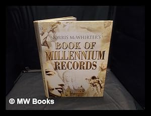 Imagen del vendedor de Norris McWhirter's book of millennium records : the story of human achievement in the last 2,000 years a la venta por MW Books Ltd.
