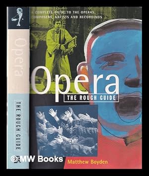 Seller image for Opera: the rough guide / written by Matthew Boyden with contributions from Joe Staines . [et al.]; edited by Jonathan Buckley for sale by MW Books Ltd.