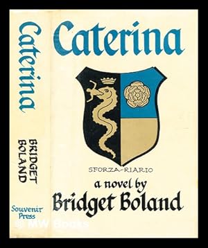 Seller image for Caterina : a novel / by Bridget Boland for sale by MW Books Ltd.