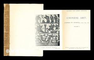Bild des Verkufers fr Chinese art / by Stephen W. Bushell: volume I zum Verkauf von MW Books Ltd.