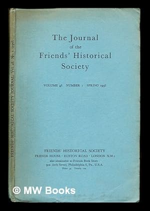 Image du vendeur pour The Journal of the Friends' Historical Society: volume 48: number 1: spring 1956 mis en vente par MW Books Ltd.