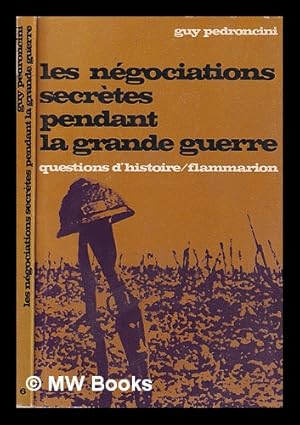 Imagen del vendedor de Les Ngociations secrtes pendant la Grande Guerre a la venta por MW Books Ltd.